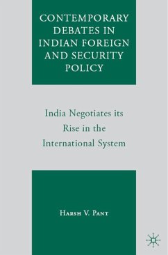 Contemporary Debates in Indian Foreign and Security Policy - Pant, Harsh V.