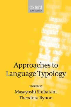 Approaches to Language Typology - Shibatani, Masayoshi / Bynon, Theodora (eds.)