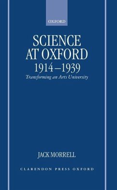 Science at Oxford, 1914-1939 - Morrell, Jack