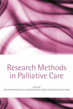 Research Methods in Palliative Care - Addington-Hall, Julia M / Bruera, Eduardo / Higginson, Irene J / Payne, Sheila (eds.)