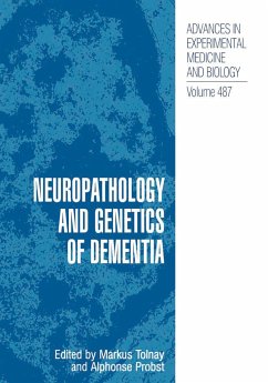 Neuropathology and Genetics of Dementia - Tolnay, Markus / Probst, Alphonse (eds.)