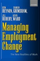 Managing Employment Change - Beynon, Huw; Grimshaw, Damian; Rubery, Jill; Ward, Kevin