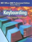Glencoe Keyboarding with Computer Applications: Student Manual