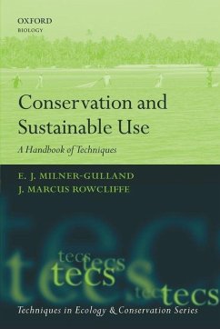 Conservation and Sustainable Use - Milner-Gulland, E J; Rowcliffe, J Marcus