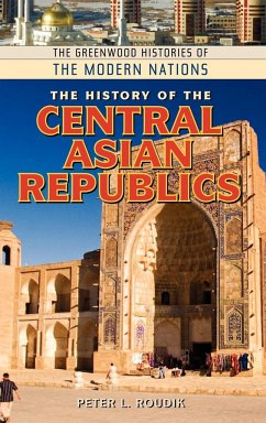 The History of the Central Asian Republics - Roudik, Peter L.