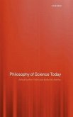 Philosophy of Science Today