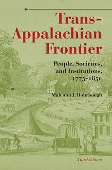 Trans-Appalachian Frontier, Third Edition - Rohrbough, Malcolm J