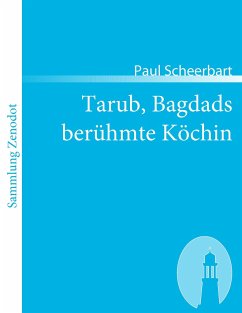 Tarub, Bagdads berühmte Köchin