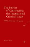 The Politics of Constructing the International Criminal Court
