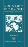 Shakespeare's Universal Wolf: Postmodernist Studies in Early Modern Reification