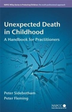 Unexpected Death in Childhood - Sidebotham, Peter; Fleming, Peter