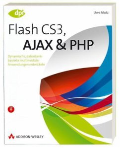 Flash CS3, AJAX & PHP, m. CD-ROM - Mutz, Uwe