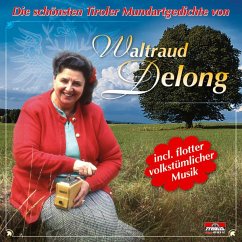 Die Schönsten Tiroler Mundartgedichte - Delong,Waltraud