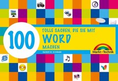100 tolle Sachen, die Sie mit Word machen - Schwabe, Rainer W.