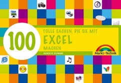 100 Tolle Sachen, die Sie mit Excel machen - Schwabe, Rainer W.