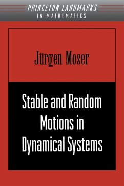 Stable and Random Motions in Dynamical Systems - Moser, Jurgen