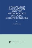 Unmeasured Information and the Methodology of Social Scientific Inquiry