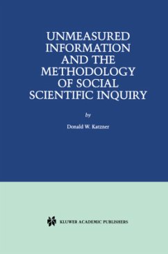 Unmeasured Information and the Methodology of Social Scientific Inquiry - Katzner, Donald W.