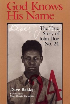 God Knows His Name: The True Story of John Doe No. 24 - Bakke, David