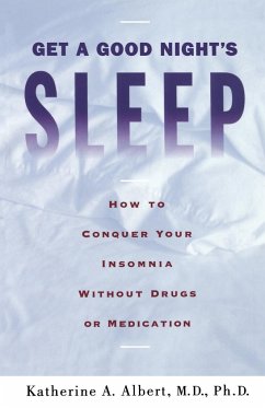 Get a Good Night's Sleep - Albert, Katherine A.