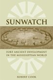 Sunwatch: Fort Ancient Development in the Mississippian World