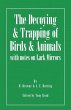 The Decoying and Trapping of Birds and... - Bild 1