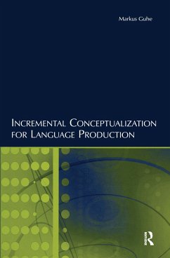 Incremental Conceptualization for Language Production - Guhe, Markus