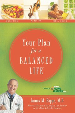 Your Plan for a Balanced Life - Rippe, James M.