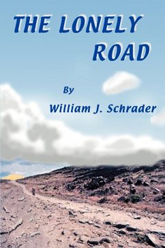 The Lonely Road - Schrader, William J.