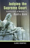 Judging the Supreme Court: Constructions of Motives in Bush V. Gore
