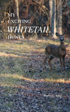 My Exciting Whitetail Hunts - King, Jimmy