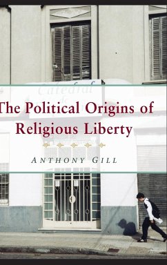Political Origins Religious Liberty - Gill, Anthony