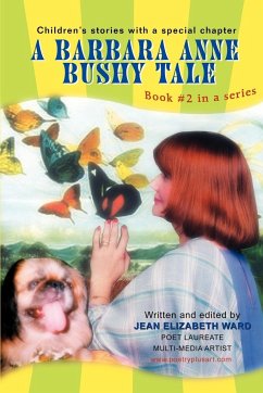 A Barbara Anne Bushy Tale - Ward, Jean Elizabeth