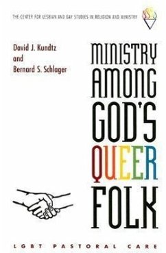 Ministry Among God's Queer Folk - Kundtz, David; Schlager, Bernard