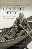 The Extraordinary Adirondack Journey of Clarence Petty The Extraordinary Adirondack Journey of Clarence Petty