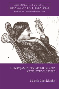 Henry James, Oscar Wilde and Aesthetic Culture - Mendelssohn, Michèle