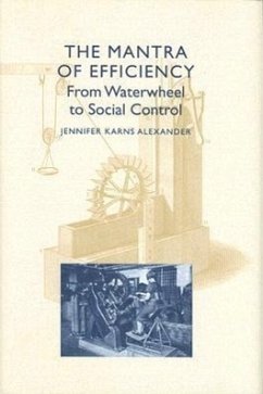 The Mantra of Efficiency - Alexander, Jennifer Karns