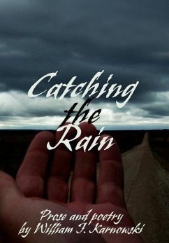 Catching the Rain - Karnowski, William J.