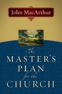 The Master's Plan for the Church - Macarthur, John