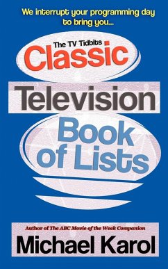The TV Tidbits Classic Television Book of Lists - Karol, Michael