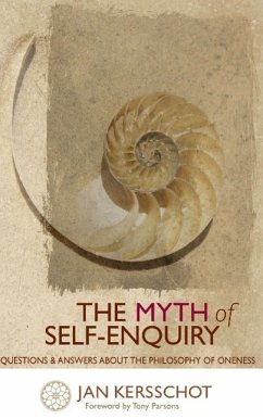 The Myth of Self-Enquiry - Kersschot, Jan