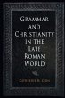 Grammar and Christianity in the Late... - Bild 1