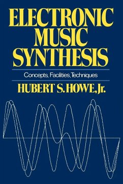 Electronic Music Synthesis - Howe, Hubert S. Jr.