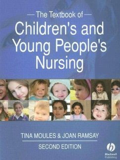 The Textbook of Children's and Young People's Nursing - Moules, Tina; Ramsay, Joan