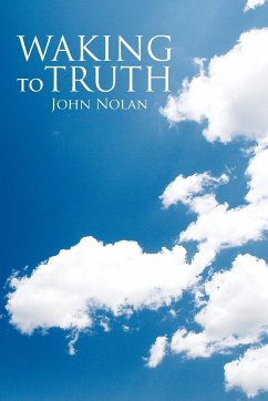 Waking to Truth - Nolan, John