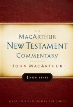 John 12-21 MacArthur New Testament Commentary - Macarthur, John