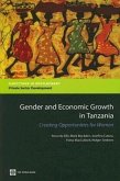 Gender and Economic Growth in Tanzania: Creating Opportunities for Women