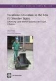 Vocational Education in the New Eu Member States: Enhancing Labor Market Outcomes and Fiscal Efficiency