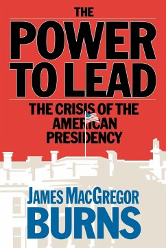 Power to Lead - Burns, James Macgregor; James, Mcgregor Burns; James Mcgregor Burns