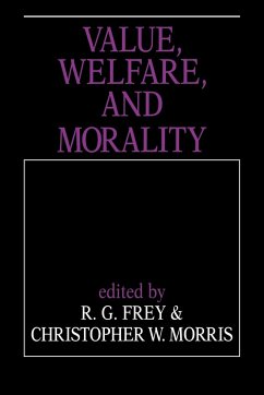 Value, Welfare, and Morality - Frey, R. G. / Morris, Christopher W. (eds.)
